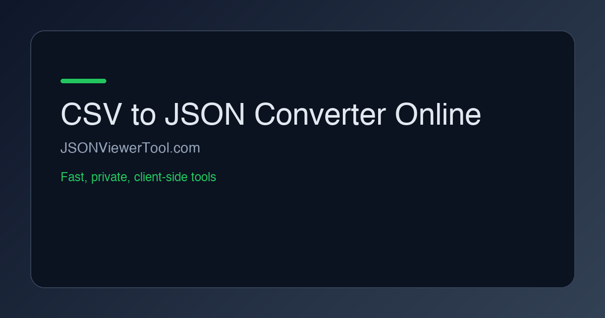 CSV to JSON Converter Online | Convert CSV to JSON