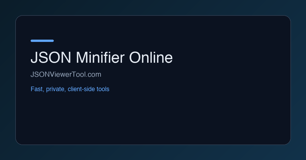 JSON Minifier Online | Minify & Compress JSON (Fast, Client-Side)