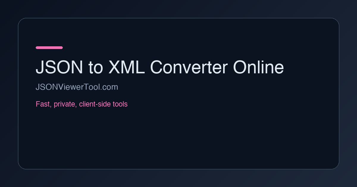 JSON to XML Converter Online | Convert JSON to XML